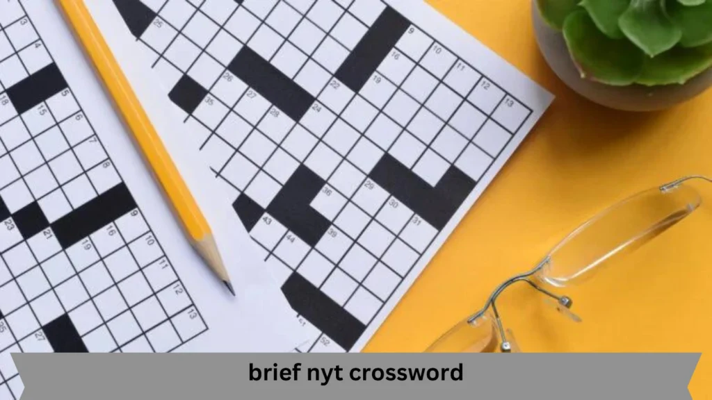 Brief NYT Crossword