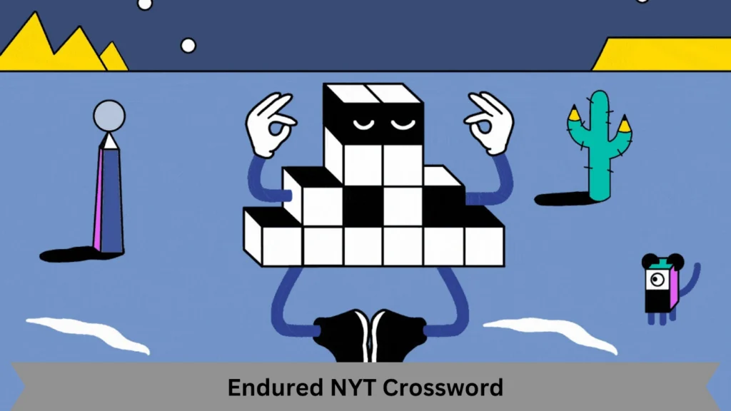 Endured NYT Crossword