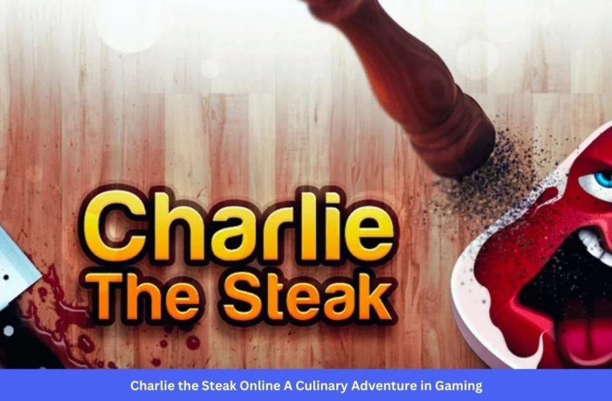 Charlie the Steak Online A Culinary Adventure in Gaming