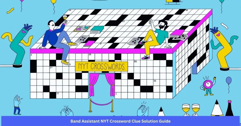 Band Assistant NYT Crossword