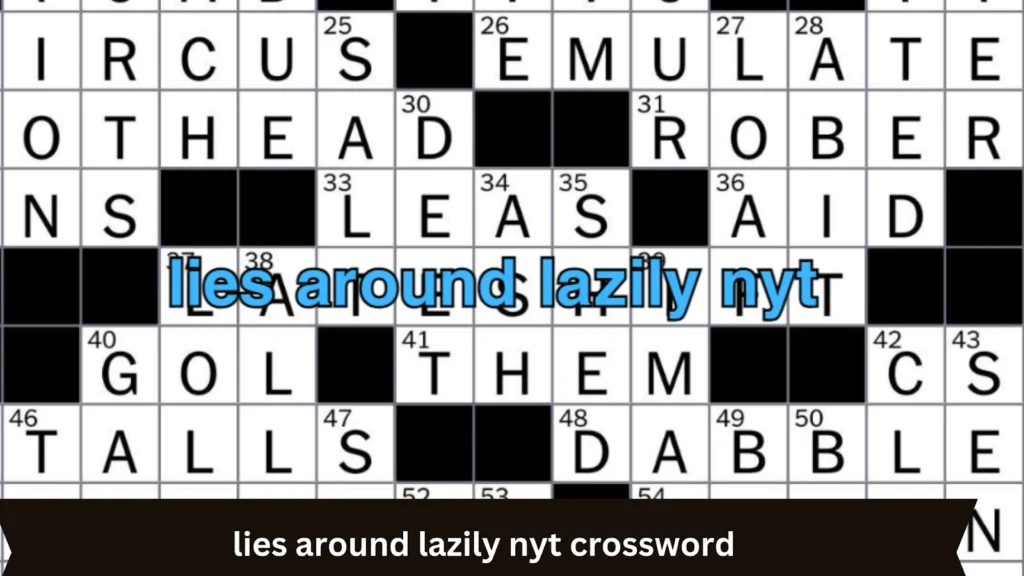 Lies Around Lazily NYT Crossword