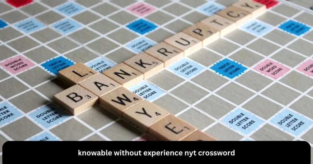 Knowable Without Experience NYT Crossword