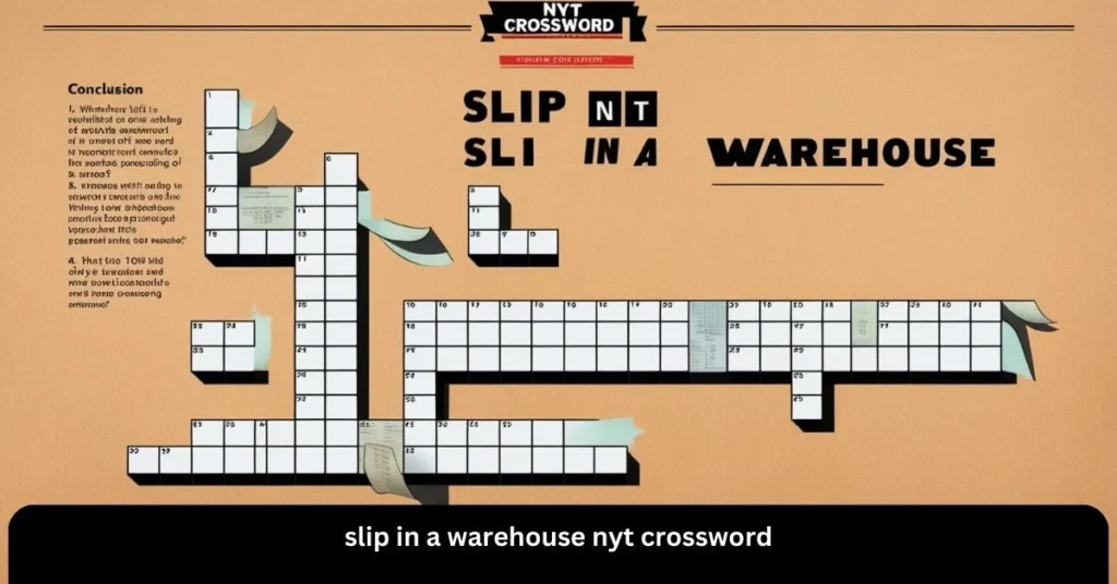 Slip in a Warehouse NYT Crossword