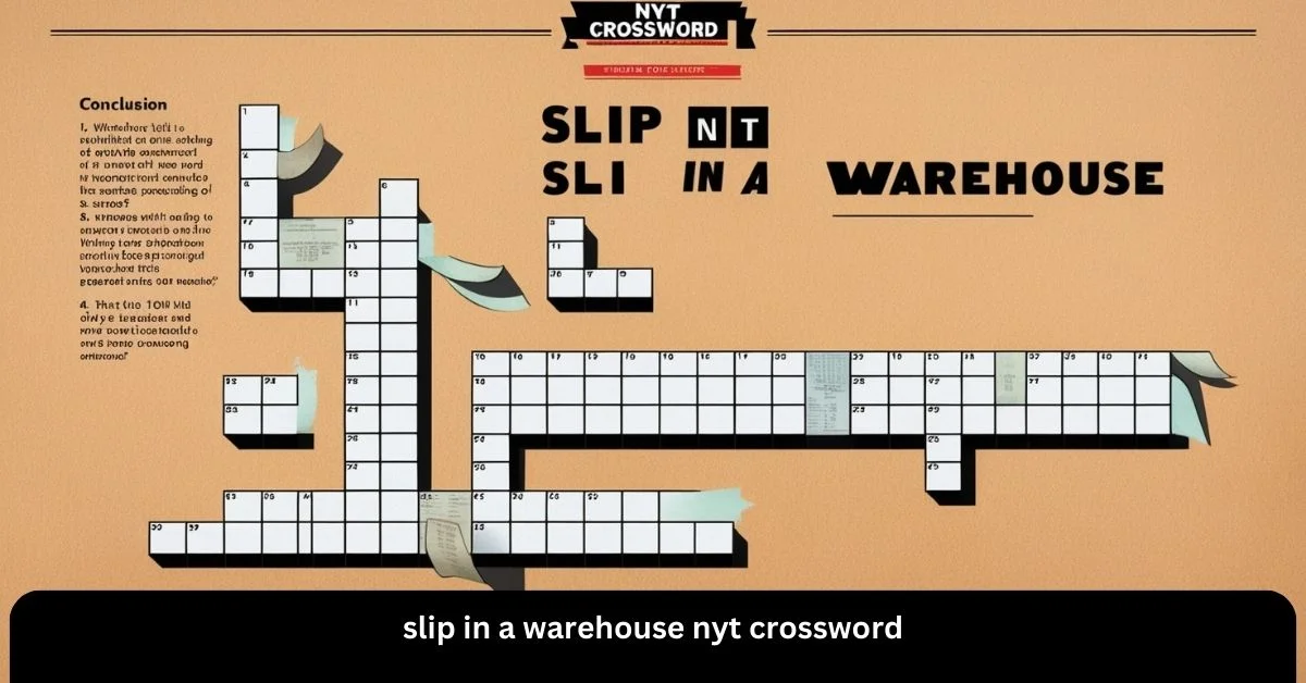 Slip in a Warehouse NYT Crossword