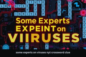 some experts on viruses NYT crossword