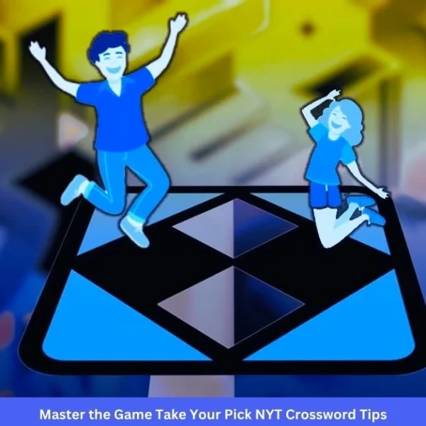 Master the Game Take Your Pick NYT Crossword Tips